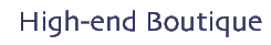 High-end Boutique